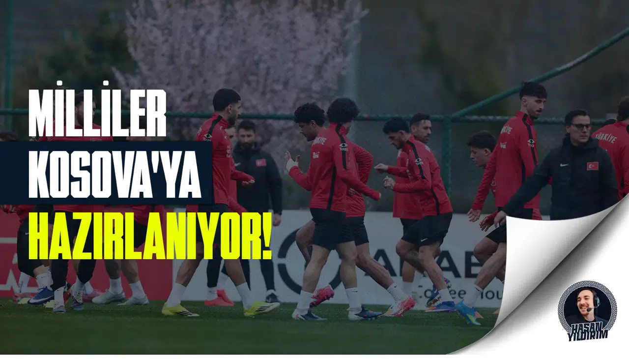 Milliler Kosova’ya hazırlanıyor