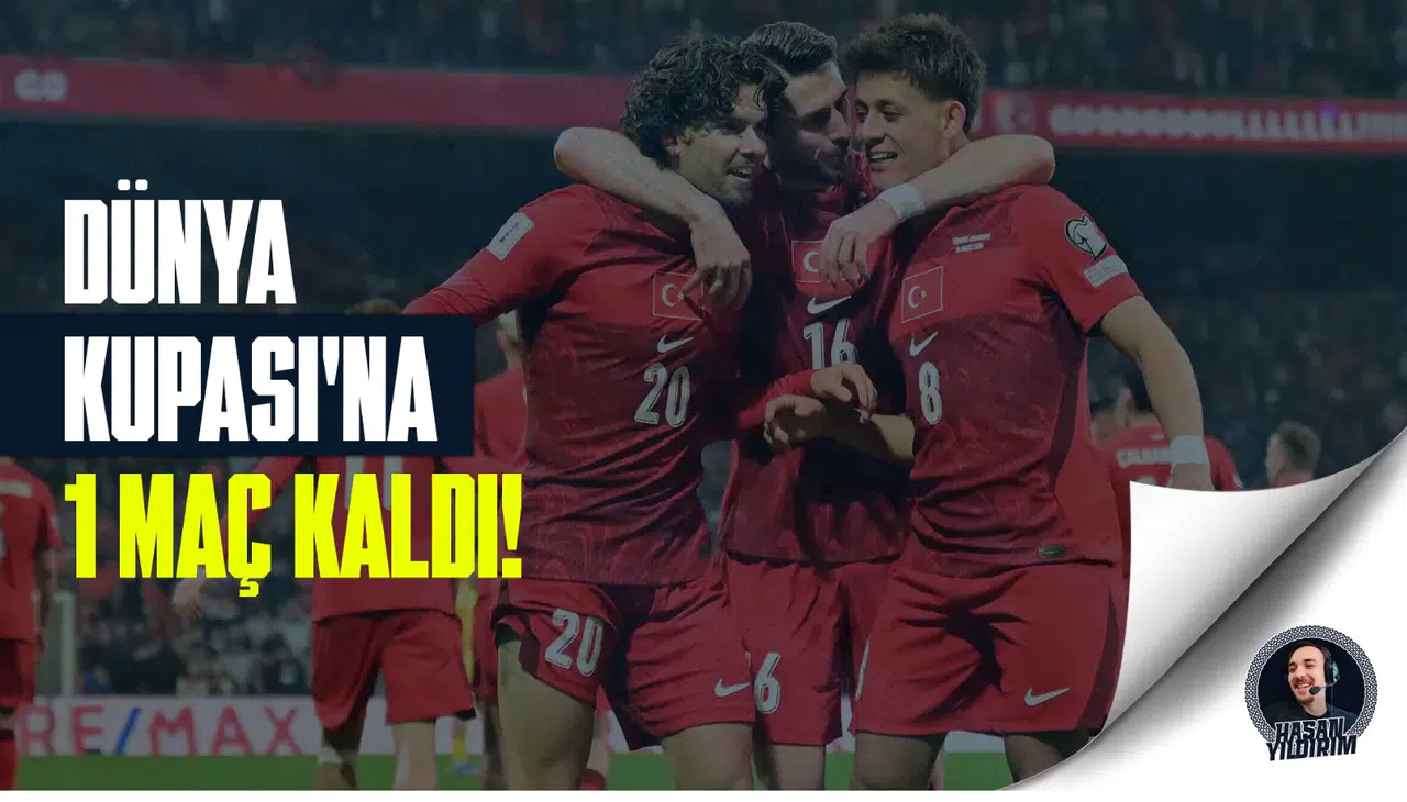 Dünya Kupası’na 1 maç kaldı!