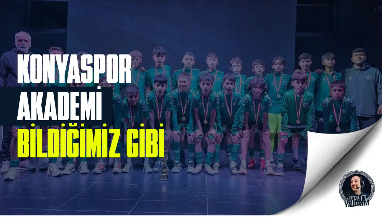 Konyaspor Akademi, bildiğimiz gibi