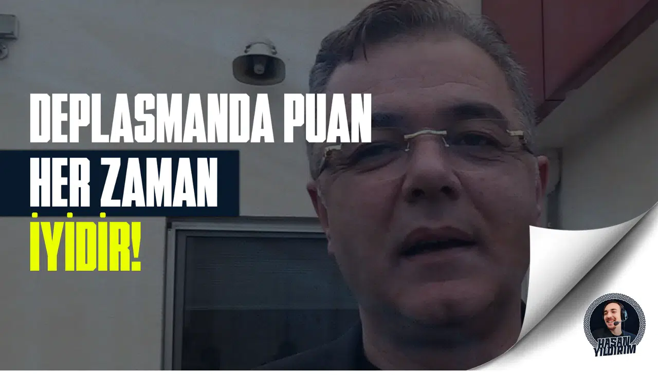 “Deplasmanda alınan her zaman iyidir”