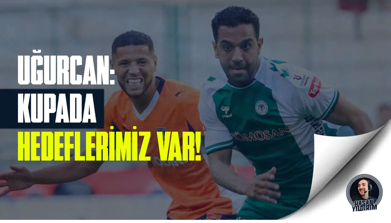 Konyasporlu Uğurcan: Kupada hedeflerimiz var