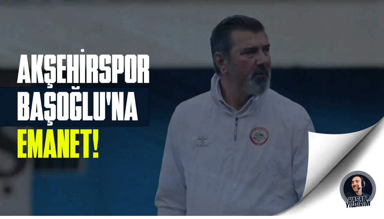 Akşehirspor, Başoğlu’na emanet!