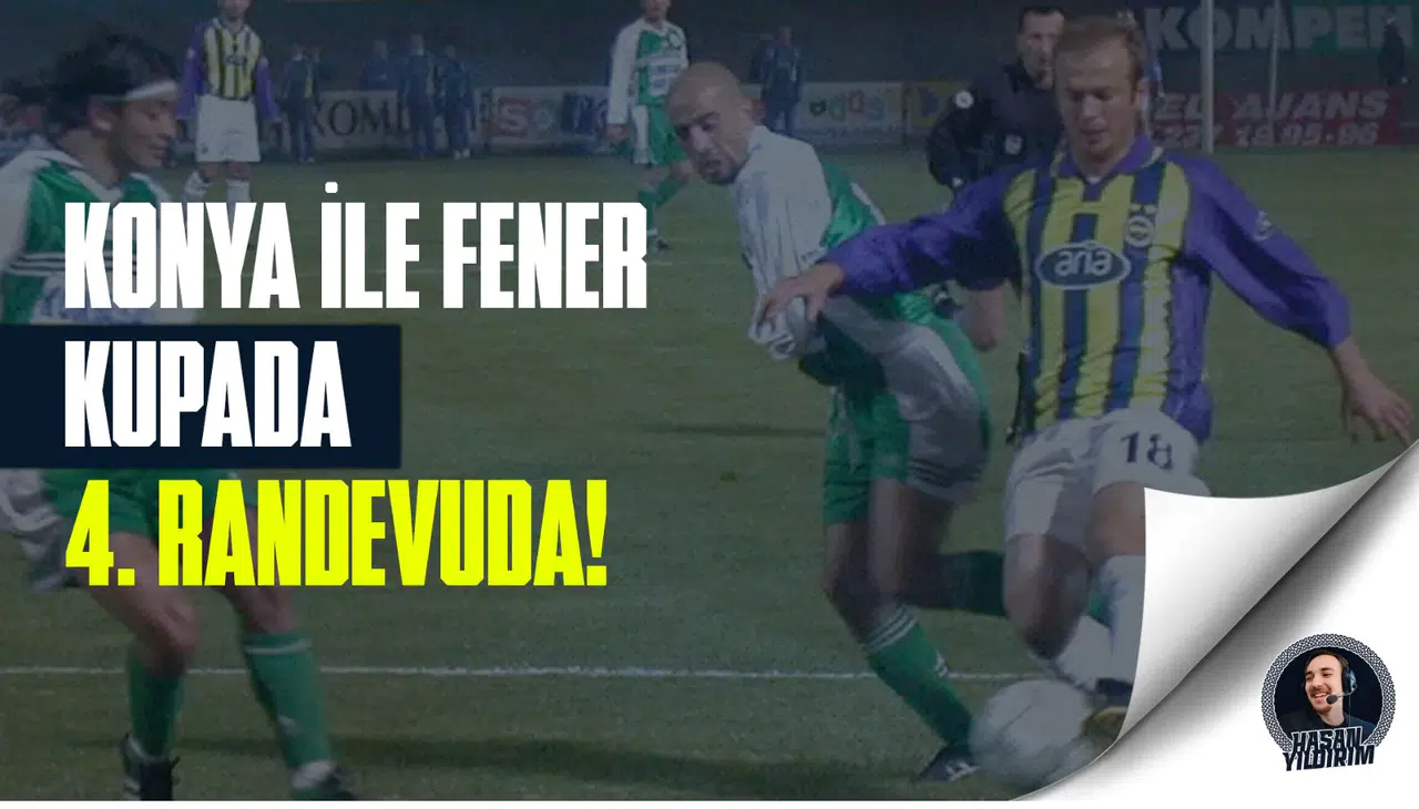 Konyaspor ile Fenerbahçe kupada 4. randevuda