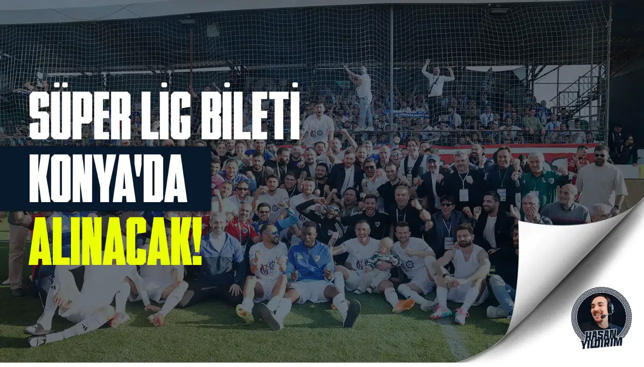 Süper Lig bileti, Konya’da alınacak!
