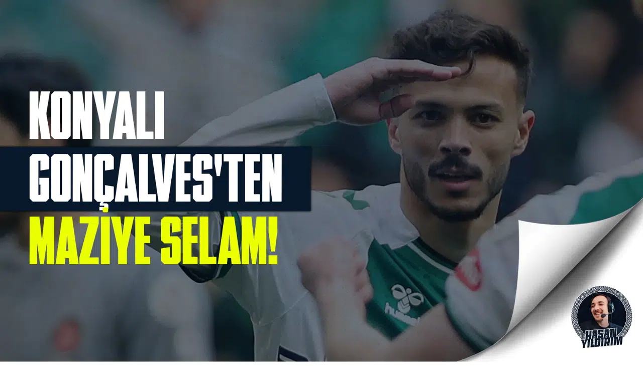 Konyasporlu Gonçalves’ten maziye selam!