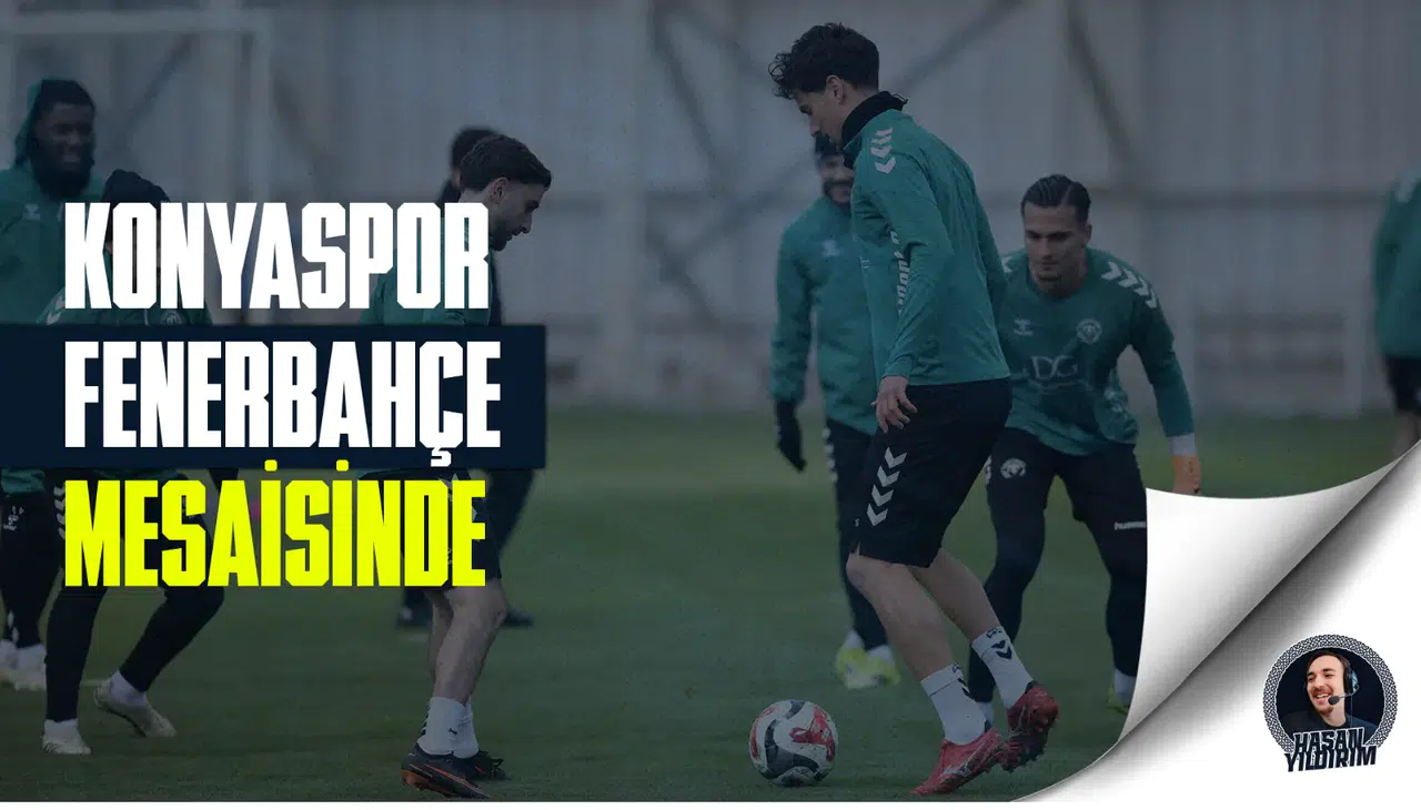 Konyaspor, Fenerbahçe mesaisinde!