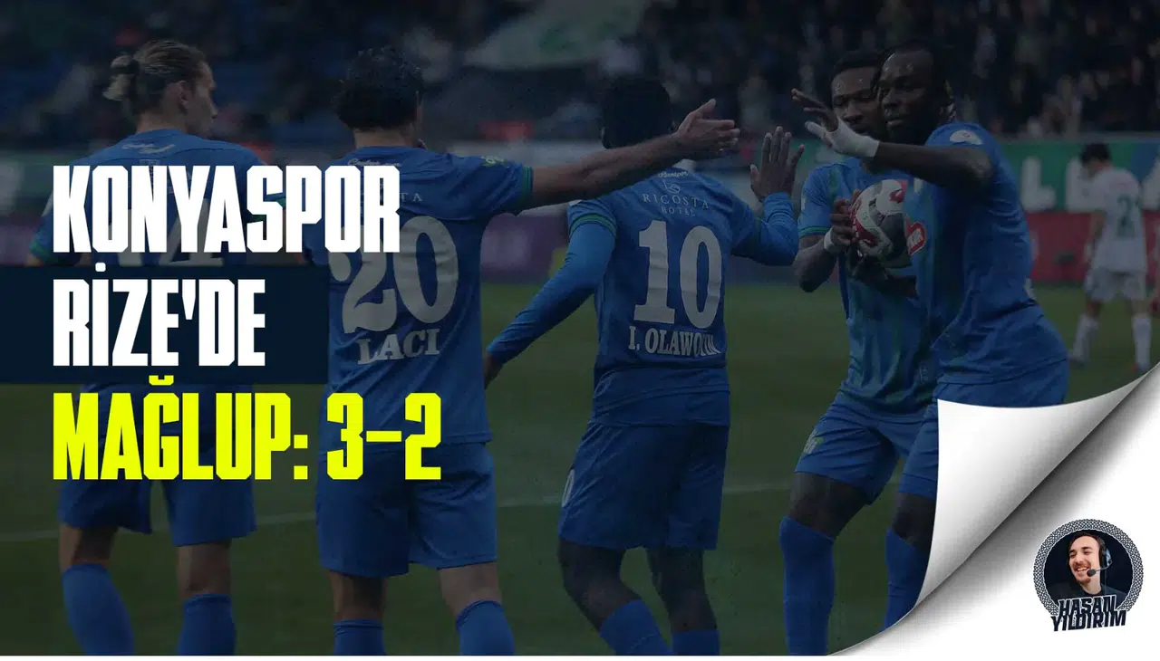 Konyaspor Rize’de mağlup: 3-2