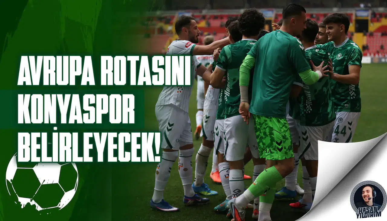 Avrupa rotasını Konyaspor belirleyecek!