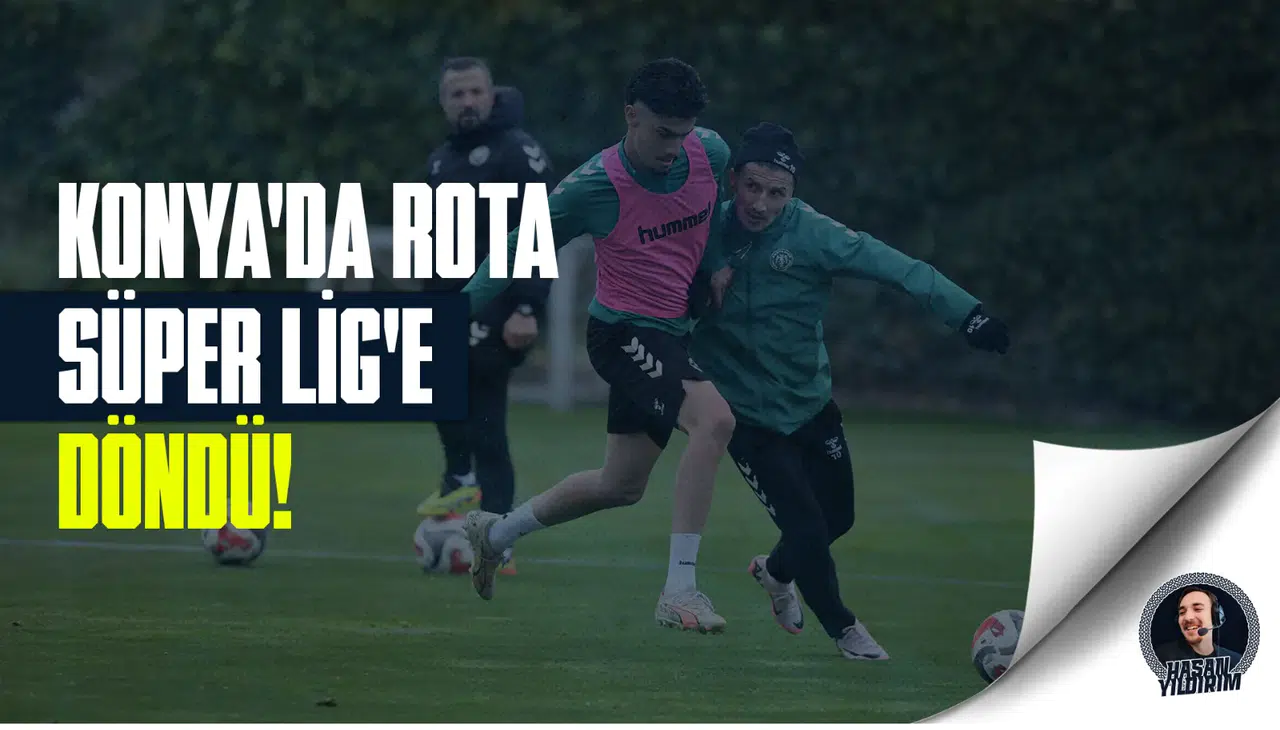 Konyaspor’da rota, Süper Lig’e döndü