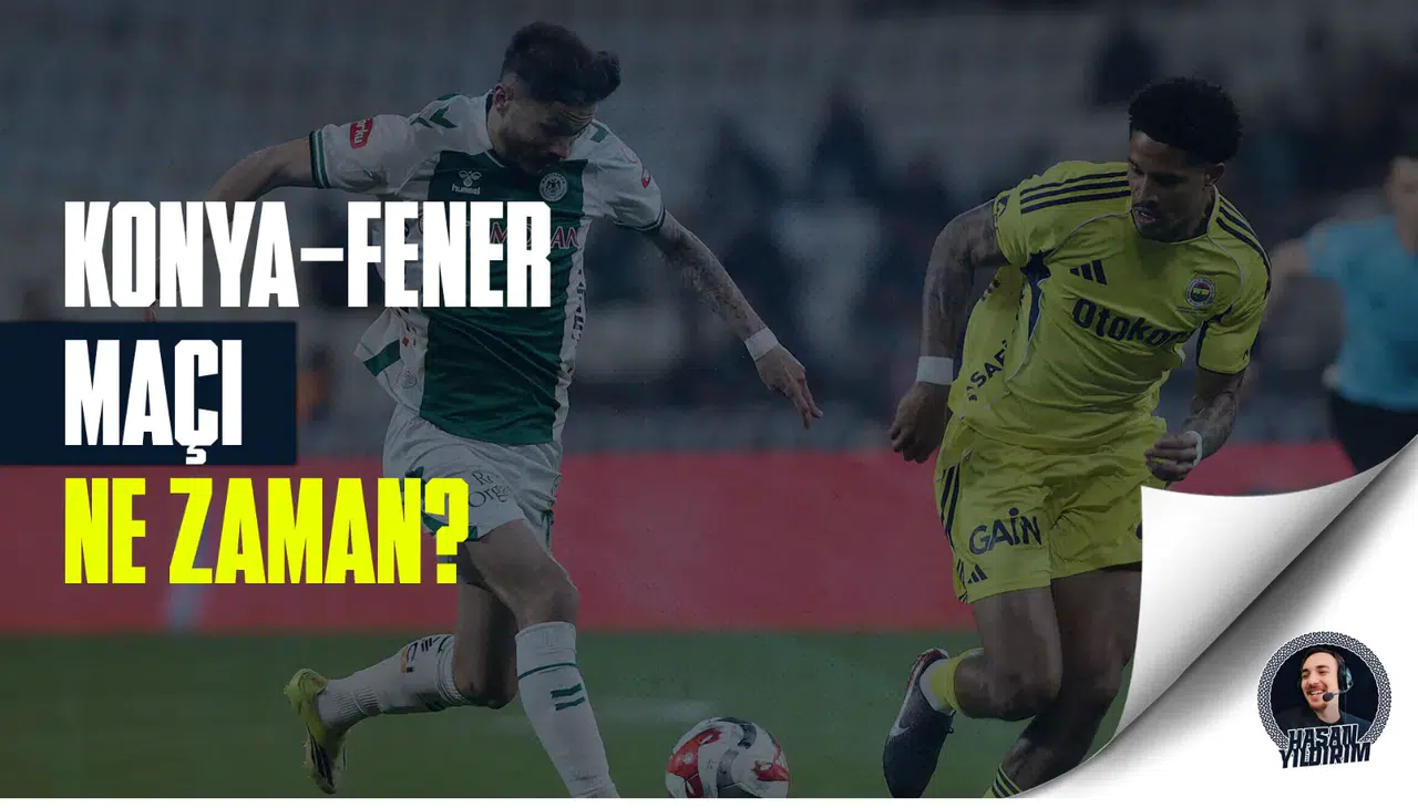 Konyaspor - Fenerbahçe maçı ne zaman?