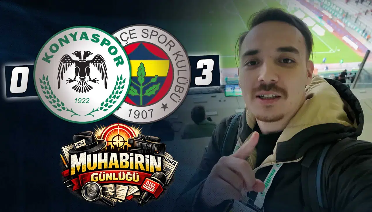 Konyaspor 0-3 Fenerbahçe | #MuhabirinGünlüğü