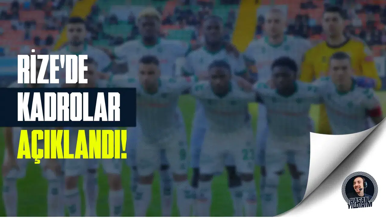 Rize’de kadrolar açıklandı!