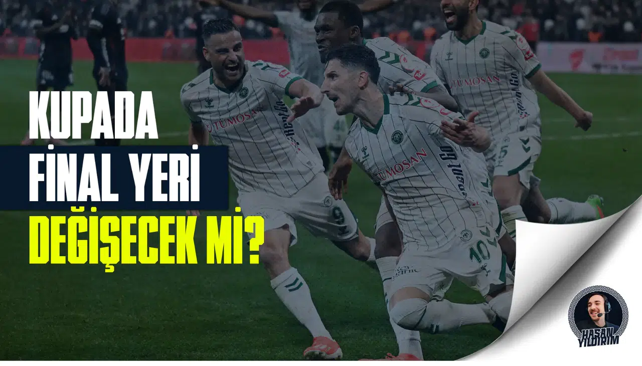 Türkiye Kupası’nda final yeri değişecek mi?