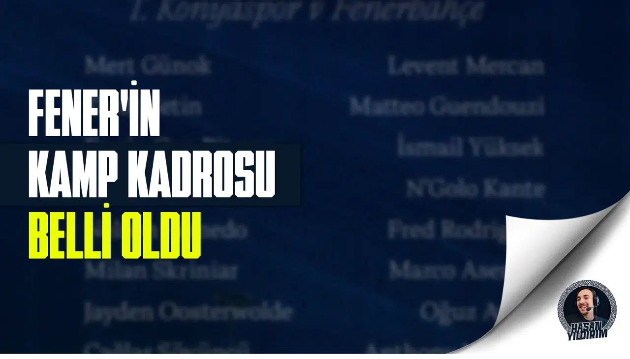 Fenerbahçe’nin Konya kampı kadrosu açıklandı