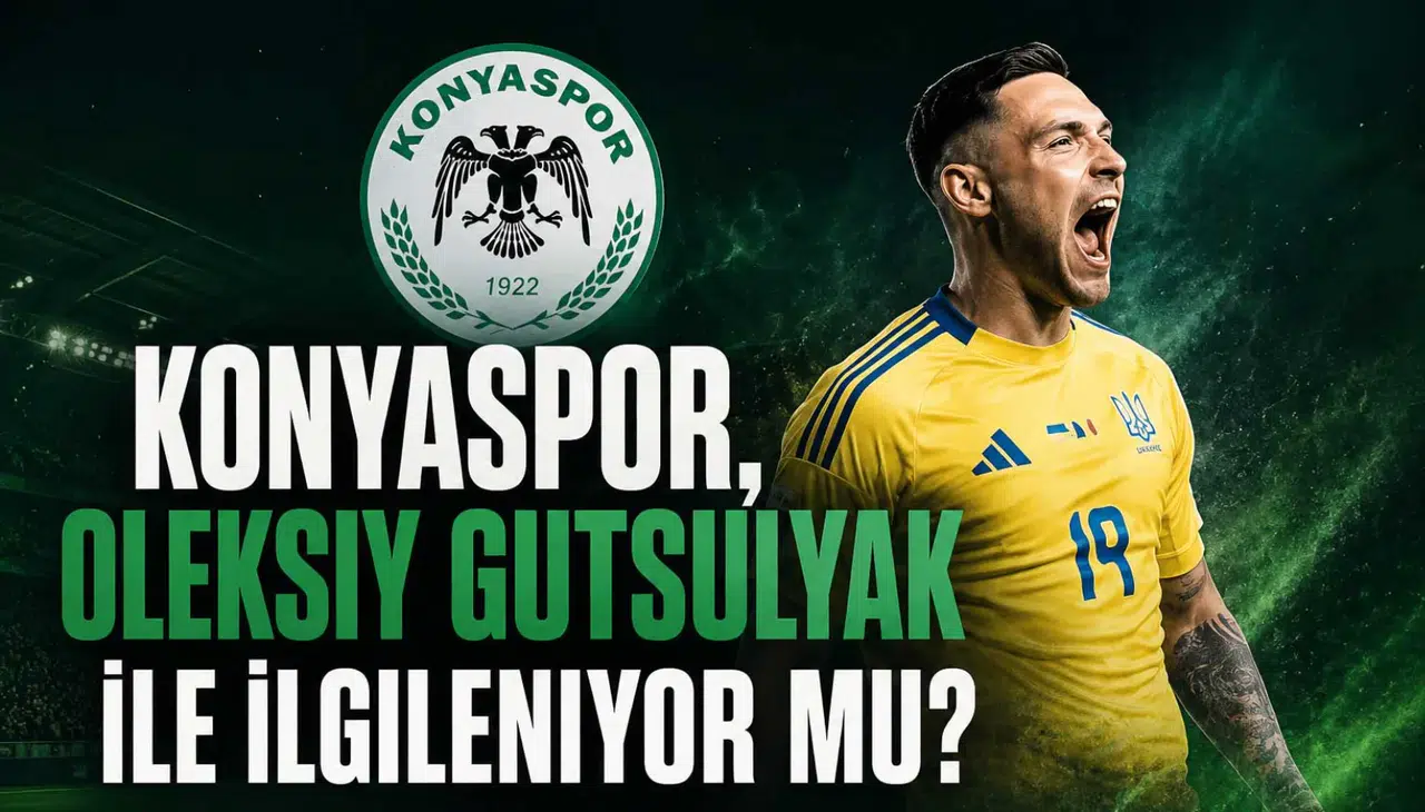 Konyaspor, Oleksiy Gutsulyak ile ilgileniyor mu?