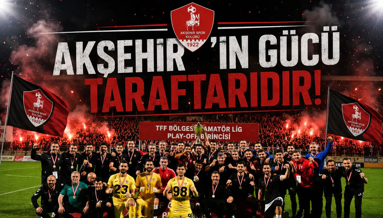 “Akşehir’in gücü taraftarıdır”