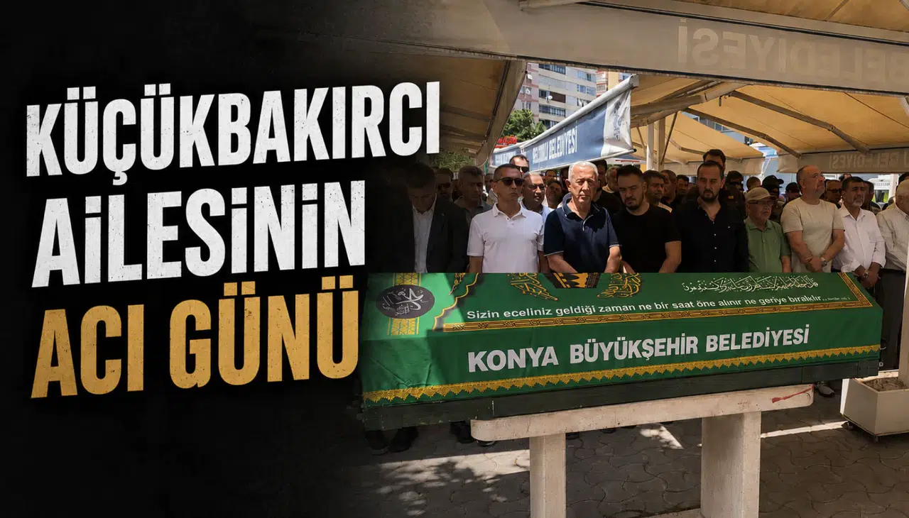 Küçükbakırcı ailesinin acı günü