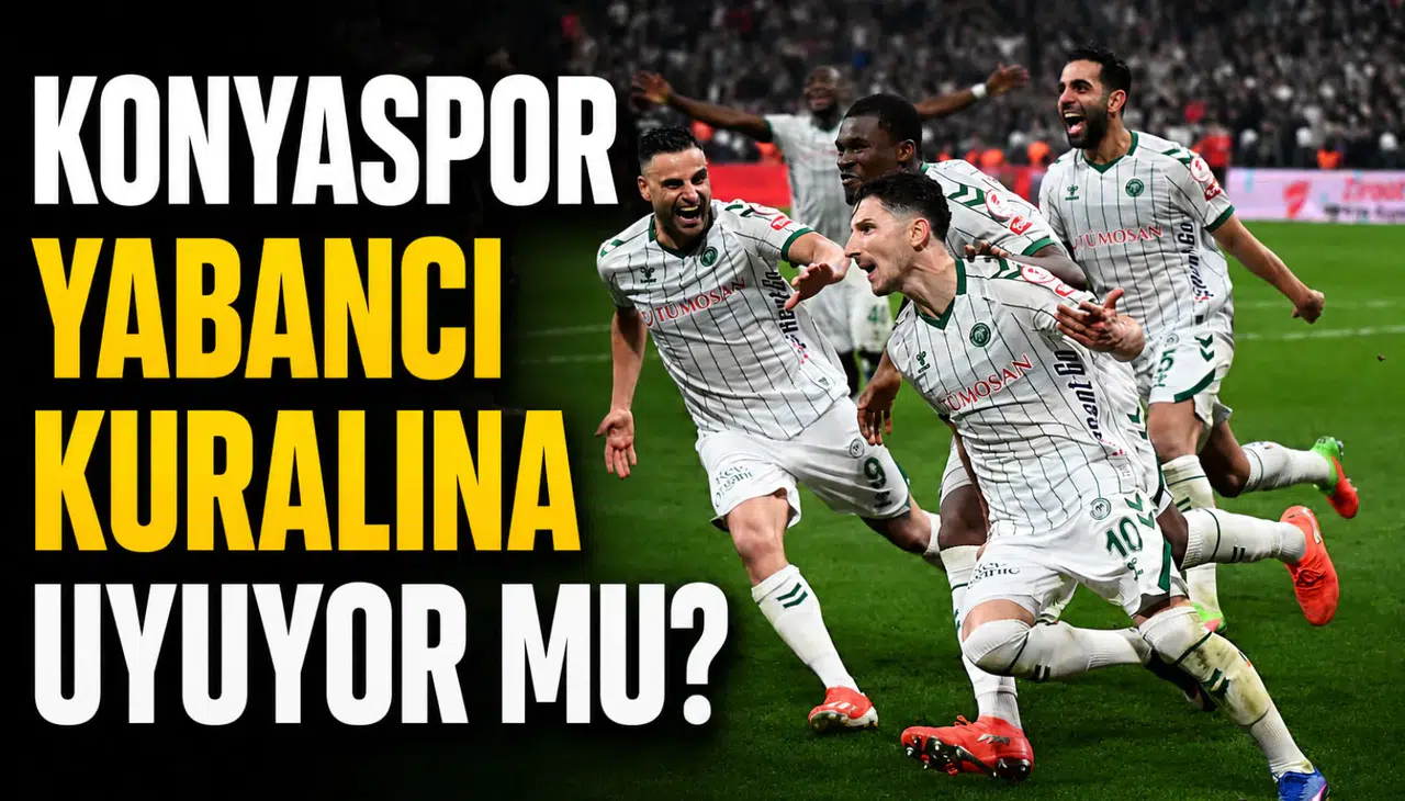 Konyaspor yabancı kuralına uyuyor mu?