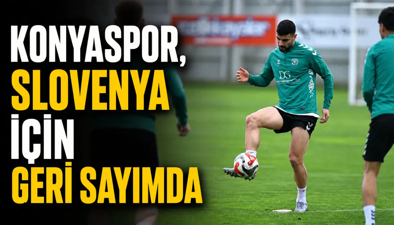Konyaspor, Slovenya için geri sayımda