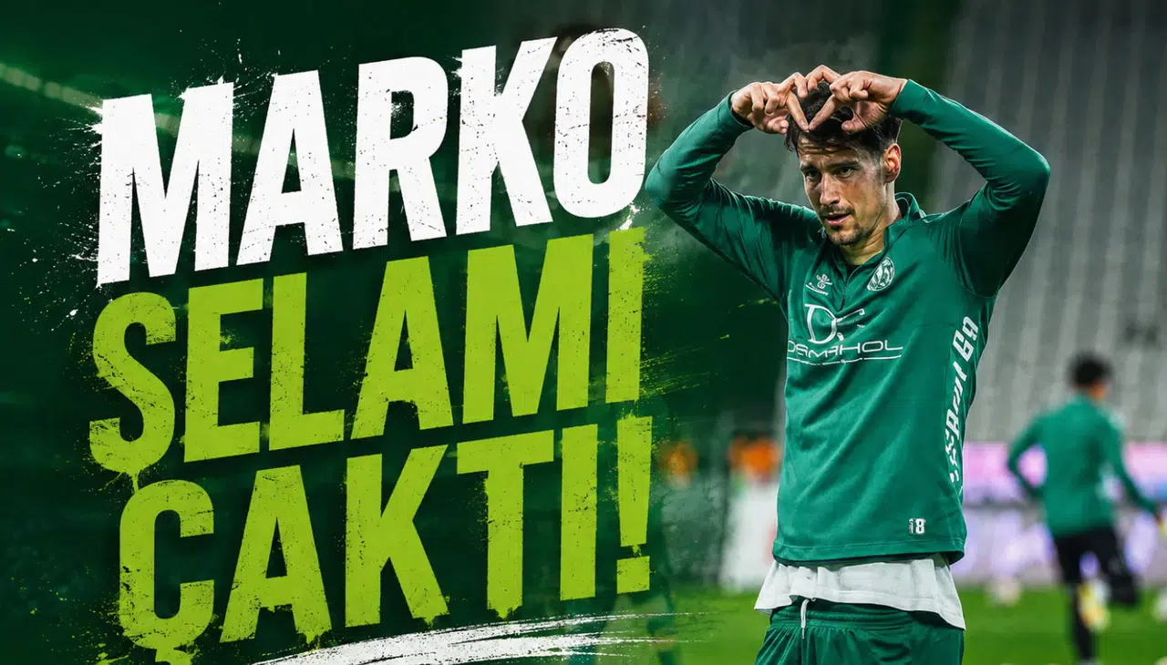 Marko selamı çaktı!