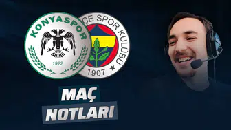 Konyaspor - Fenerbahçe | #MaçNotları