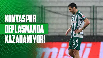 Konyaspor deplasmanda kazanamıyor