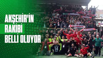 Akşehir’in rakibi belli oluyor