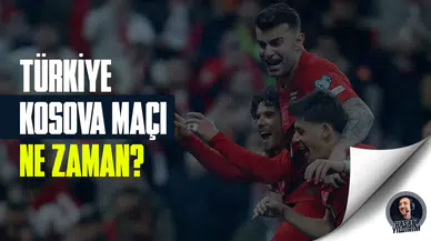Kosova - Türkiye maçı ne zaman?