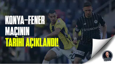 Konyaspor - Fenerbahçe maçının günü belli oldu!