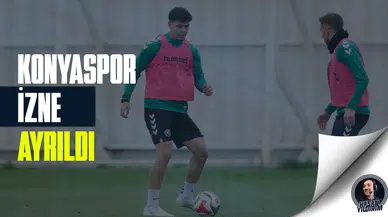 Konyaspor izne ayrıldı
