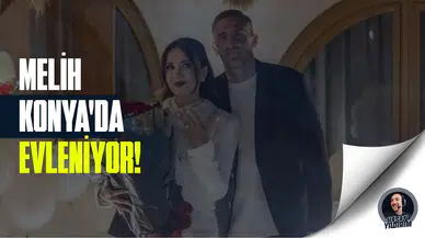 Konyasporlu Melih İbrahimoğlu, Konya’da evleniyor!