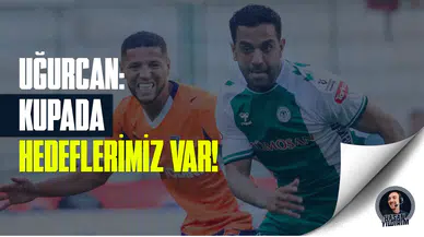 Konyasporlu Uğurcan: Kupada hedeflerimiz var