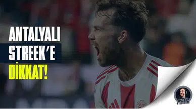 Antalyalı Streek’e dikkat!