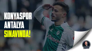 Konyaspor, Antalya sınavında!