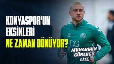 Konyaspor’un eksikleri ne zaman dönüyor?