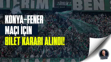 Konyaspor - Fenerbahçe maçı öncesinde bilet kararı alındı! Peki, biletler ne kadar?