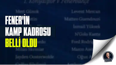 Fenerbahçe’nin Konya kampı kadrosu açıklandı