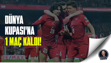 Dünya Kupası’na 1 maç kaldı!