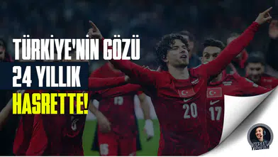 Türkiye’nin gözü, 24 yıllık hasrette!