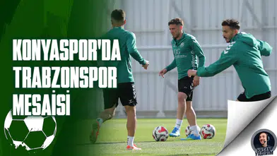 Konyaspor’da Trabzon mesaisi