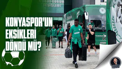 Konyaspor’un eksikleri döndü mü?