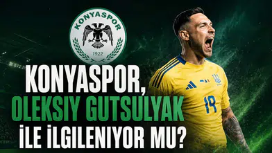 Konyaspor, Oleksiy Gutsulyak ile ilgileniyor mu?