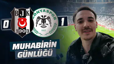 Beşiktaş 0-1 Konyaspor | #MuhabirinGünlüğü