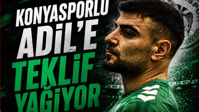 Konyasporlu Adil’e teklif yağıyor