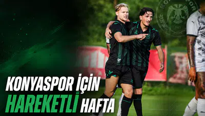 Konyaspor için hareketli hafta