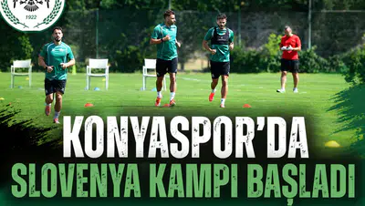 Konyaspor’da Slovenya kampı başladı