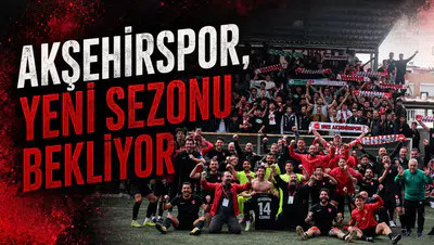 Akşehirspor, yeni sezonu bekliyor
