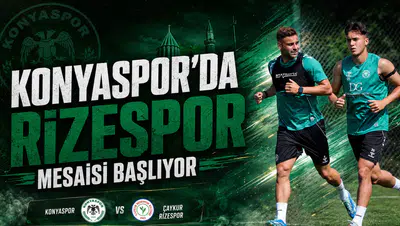 Konyaspor’da Rizespor mesaisi başlıyor