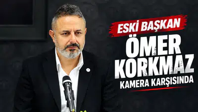 Eski başkan Ömer Korkmaz kamera karşısında