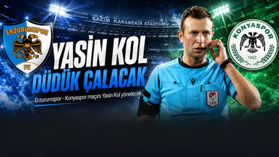 Erzurumspor - Konyaspor maçını Yasin Kol yönetecek